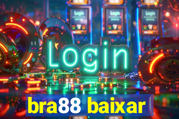 bra88 baixar